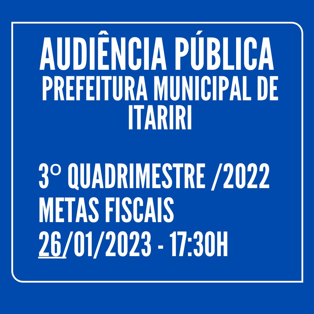 Prefeitura realizará Audiência Pública -Metas Fiscais - 3º Quadrimetre / 2022